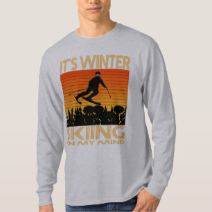 IT IS WINTER – SKIING ON MY MIND. T-Shirt