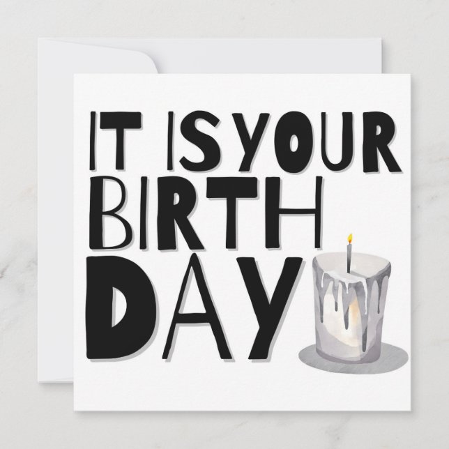 It Is Your Birthday Card (Front)