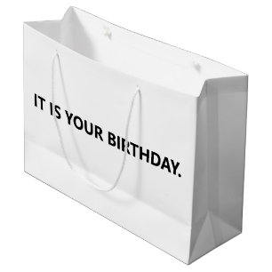 It is your birthday Office Large Gift Bag