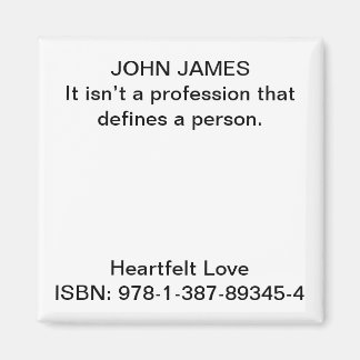 It isn’t a profession that defines a person. magnet