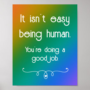 It Isn't Easy Being Human Dark Rainbow Poster