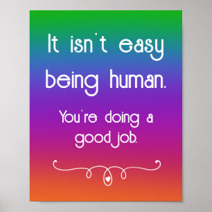 It Isn't Easy Being Human Dark Rainbow Poster