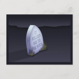 It Killed Me To Be Nice Postcard