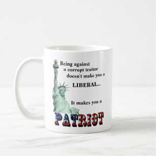 It makes you a PATRIOT Coffee Mug