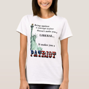 It makes you a PATRIOT T-Shirt