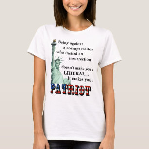 It makes you a PATRIOT T-Shirt