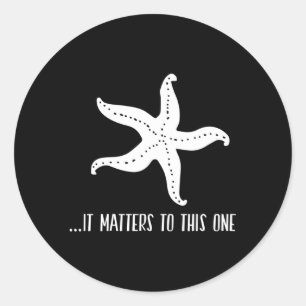 It Matters To This One Inspirational Starfish Stor Classic Round Sticker