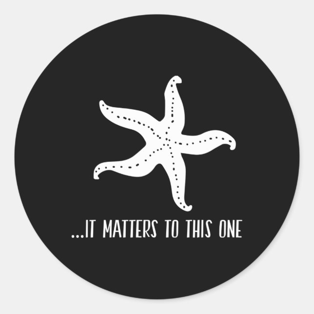 It Matters To This One Inspirational Starfish Stor Classic Round Sticker (Front)