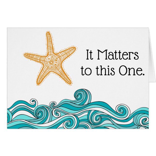 It Matters to This One Starfish (Front Horizontal)