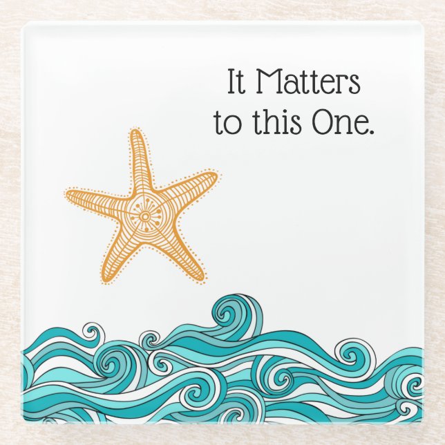 It Matters to This One Starfish Glass Coaster (Front)