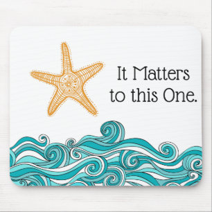 It Matters to This One Starfish Mouse Mat