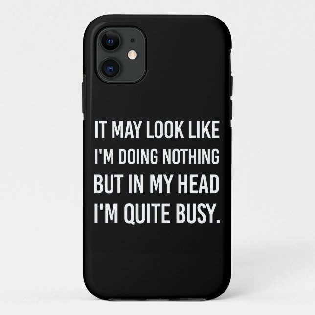 It May Look Like I'm Doing Nothing.. Case-Mate iPhone Case (Back)