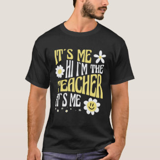 It Me Hi I m The Teacher It Me Teacher 2 T-Shirt