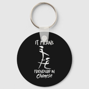 It Means Friendship In Chinese Funny Sarcasm Meme  Key Ring