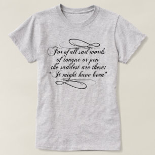 It Might Have Been T-Shirt