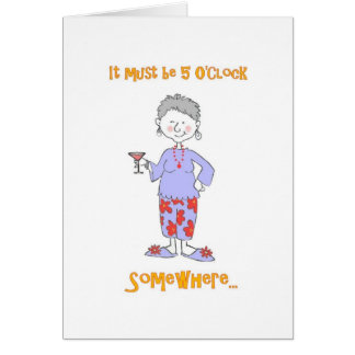 It must be 5 O'clock Somewhere Blank Card