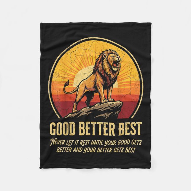 It Never Till Let Rest Gets Good Better Good Fleece Blanket (Front)
