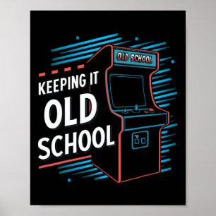 It Old School Gamer Vintage 80's 90s Arcade Gaming Poster