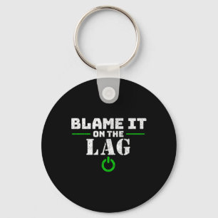 It On The Lag Gaming Gift Funny Video Game Gamer Key Ring