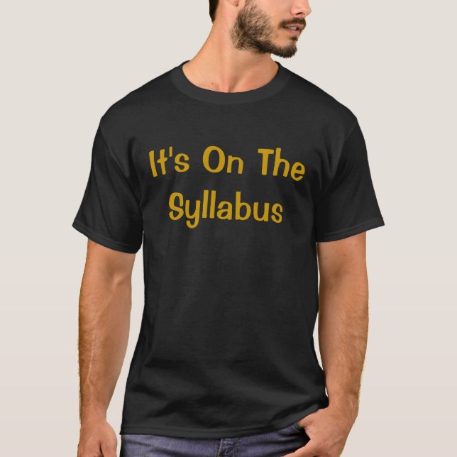 It On The Syllabus T-Shirt (Front)