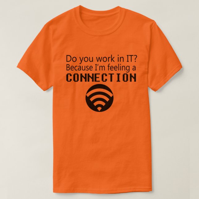 IT Pickup Line T-Shirt (Design Front)
