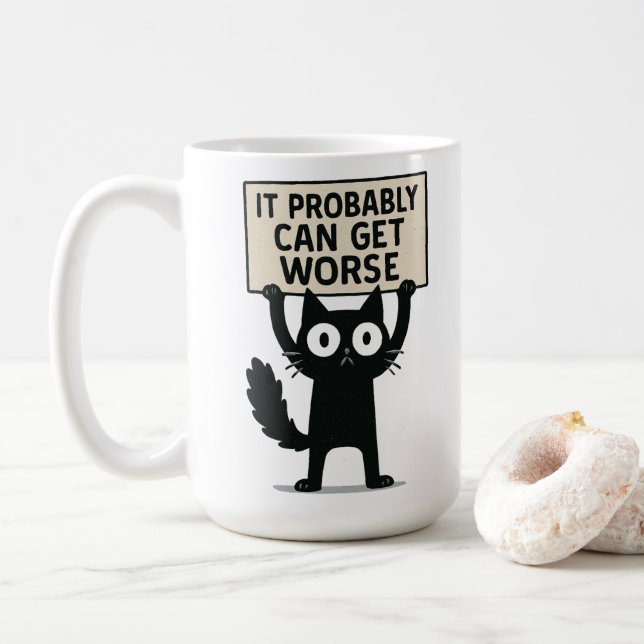 It Probably Can Get Worse Coffee Mug (With Donut)