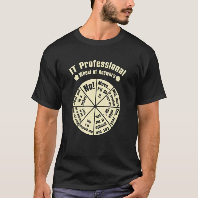 It Professional Wheel Of Answers, Funny Geek Nerd  T-Shirt (Front)