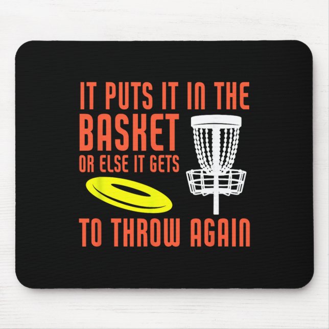 It Puts It In The Basket Disc Golf Funny Disc Golf Mouse Mat (Front)