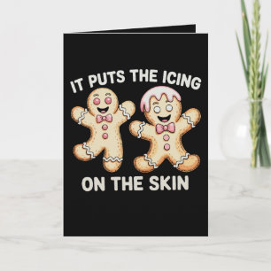 It Puts The Icing On The Skin Gingerbread Xmas Holiday Card