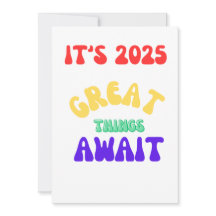 IT’S 2025 GREAT THINGS AWAIT  Positive thinking 