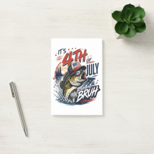 It’s 4th of July Bass Brute Fishing Post-it Notes