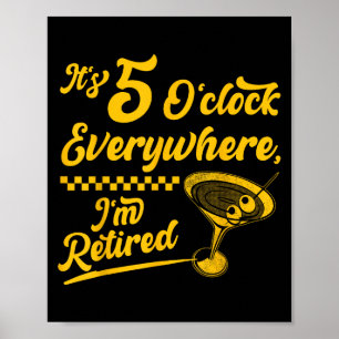 It’s 5 O’clock Everywhere Funny Retired Tail Gifts Poster