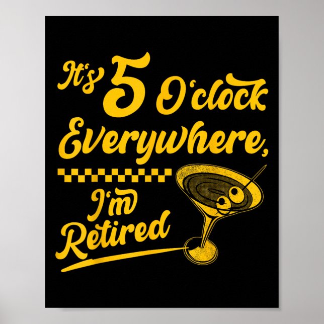 It’s 5 O’clock Everywhere Funny Retired Tail Gifts Poster (Front)