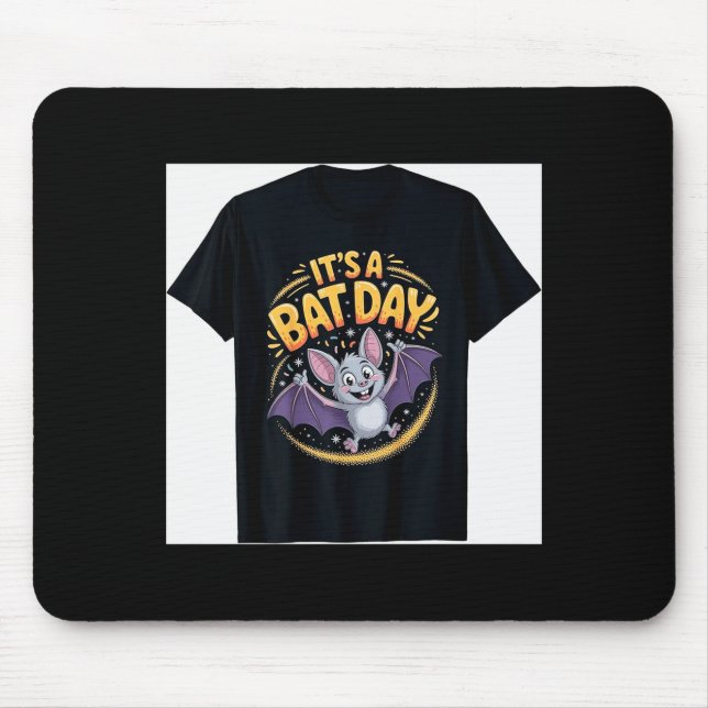 It’s A Bat Day Funny Cute Nocturnal Animal Humor G Mouse Mat (Front)