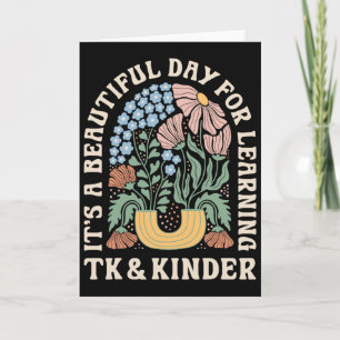 It’s A Beautiful Day For Tk Learning Kinder Teache Card