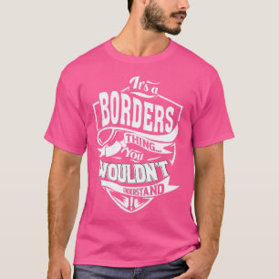 It s a BORDERS Thing T-Shirt
