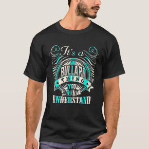 It s A BULLARD Thing You Wouldn t Understand BULLA T-Shirt