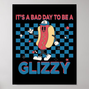 It’s A D Day To Be A Glizzy 4th Of July 1 Poster