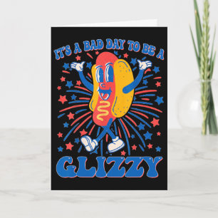 It’s A D Day To Be A Glizzy 4th Of July Hotdog Fun Card