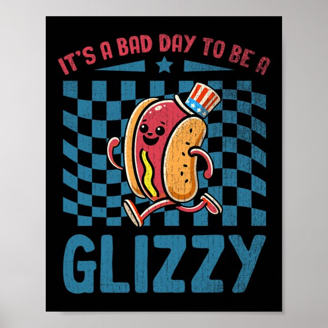 It’s A D Day To Be A Glizzy 4th Of July  Poster (Front)