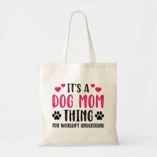 It’s A Dog Mum Thing Tote Bag