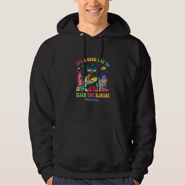 It S A Good Day O Each Iny Humans Preschool Cat Ea Hoodie (Front)