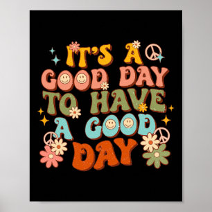 It’s A Good-day To Have A Good-day Groovy Mental H Poster