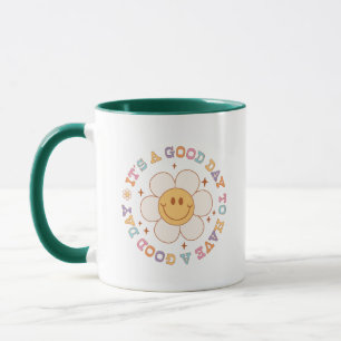It' s a good day to have a good day mug