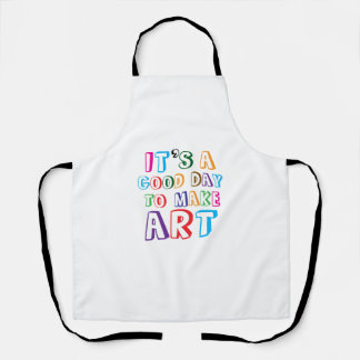 It’s a Good Day to Make Art Apron