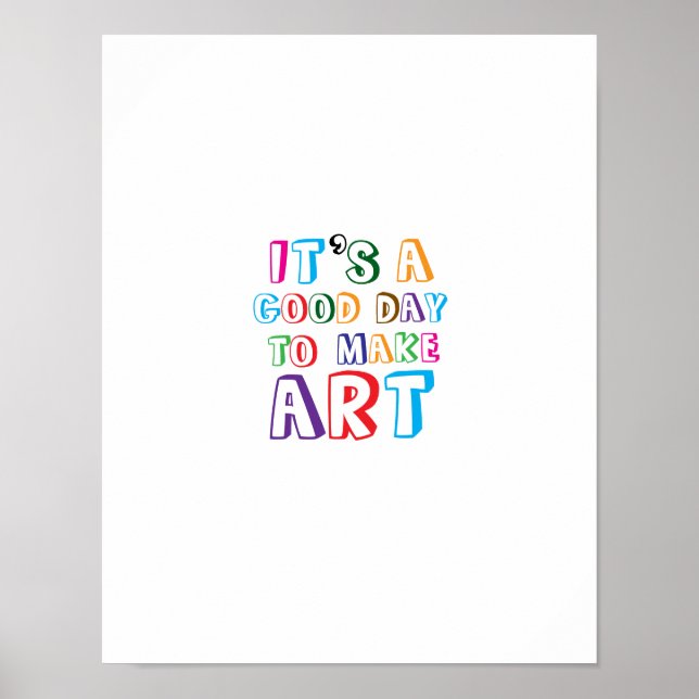 It’s a Good Day to Make Art Poster (Front)