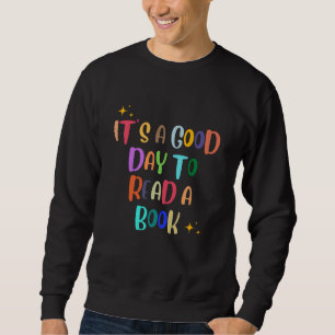 It’s a Good Day to Read a Book – Book Lover Tee