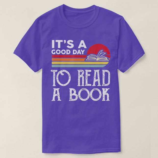 It s A Good Day To Read A Book  T-Shirt (Design Front)
