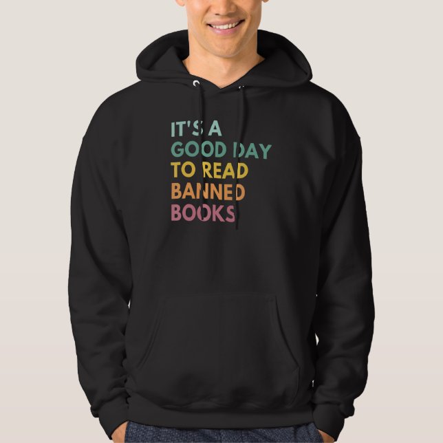 It S A Good Day To Read Banned Books Banned Books Hoodie (Front)