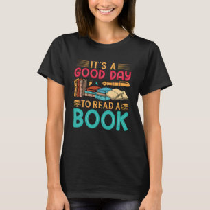 It s a Good Day To Read Book  Library Reading T-Shirt